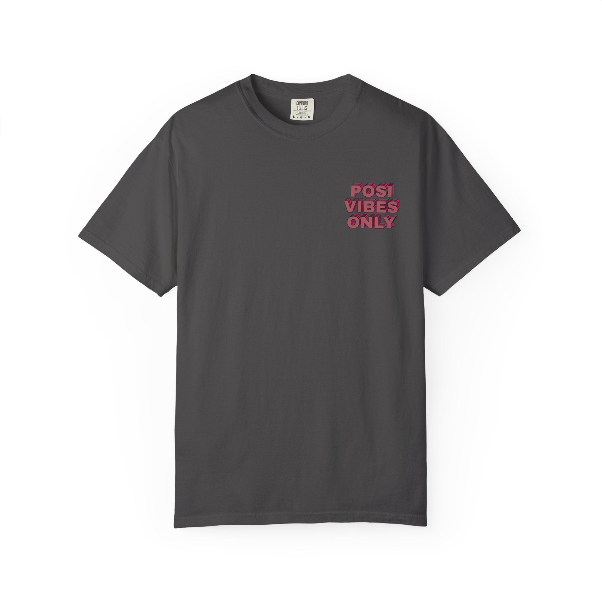 Posi Vibes Only Comfort Colors Double Sided Tee