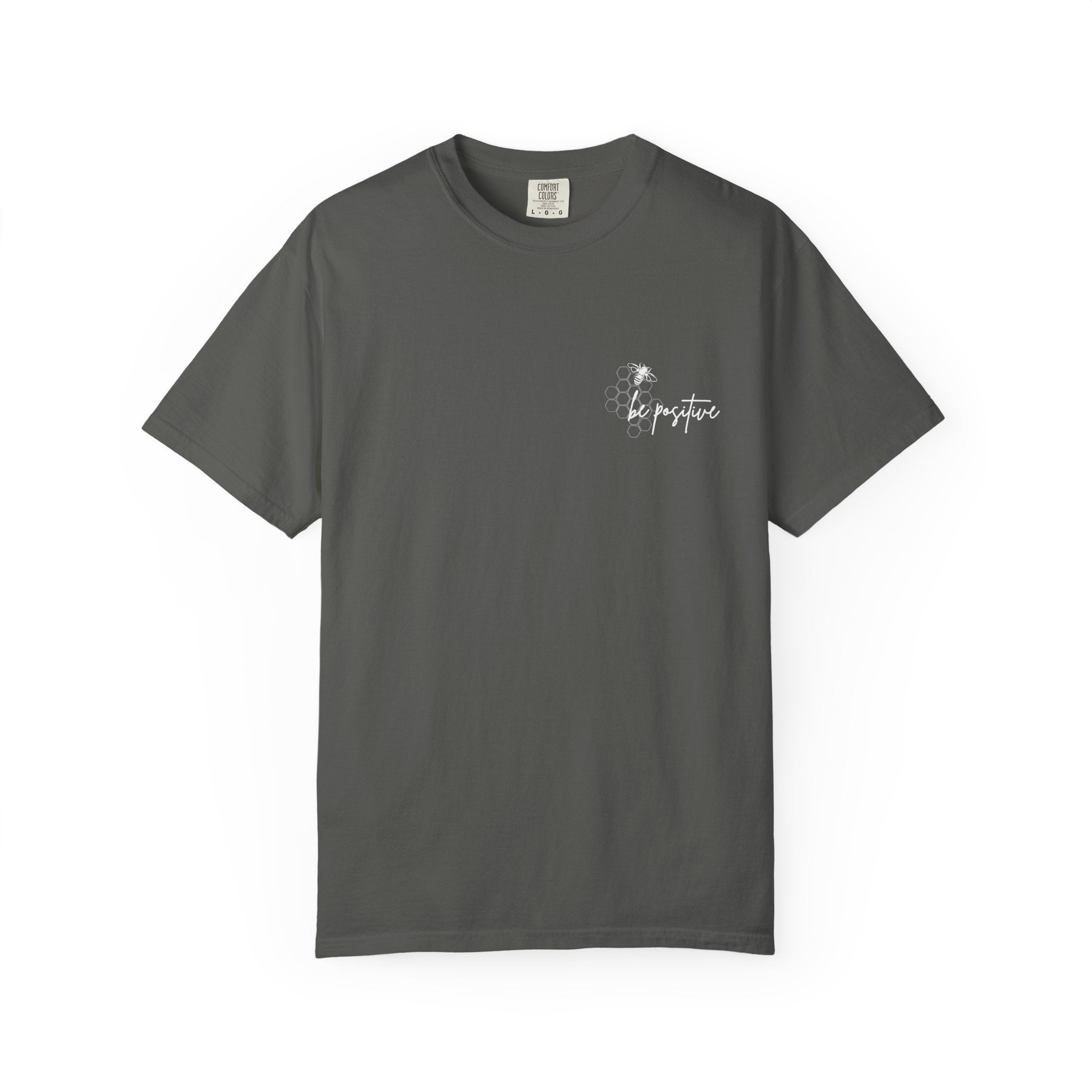 Be Positive, Work Hard, Make it Happen, Comfort Colors Tee