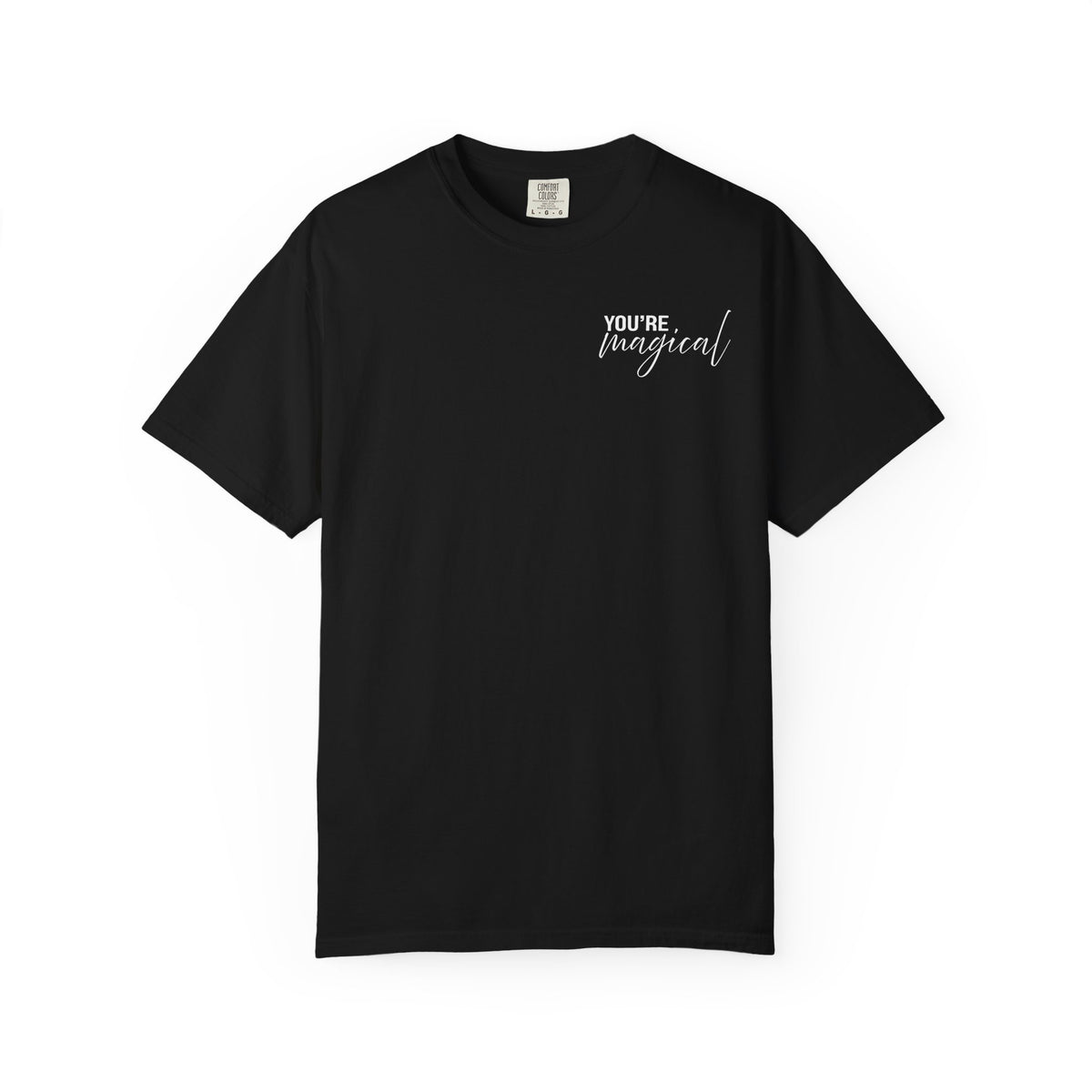 You're Magical... Let the Magic Inside Shirt Comfort Colors, Self Love Tee, Positive Affirmation T-Shirt, Soft Uplifting Graphic Top