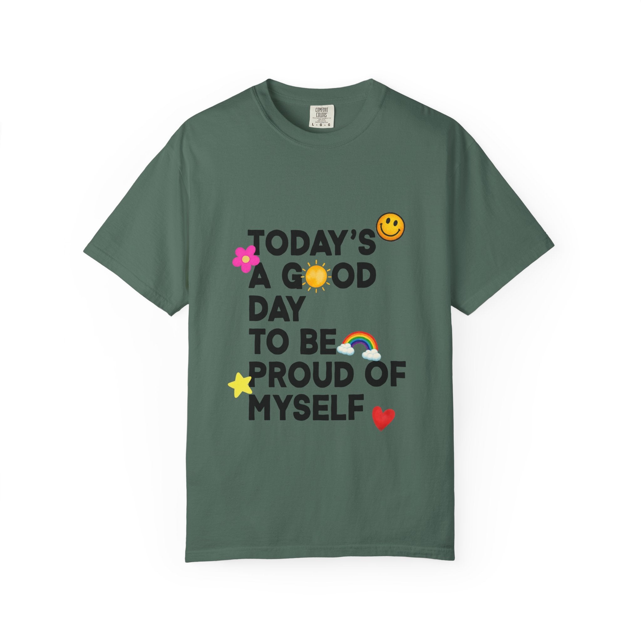 Todays a Good Day Comfort Colors Single Sided Tee