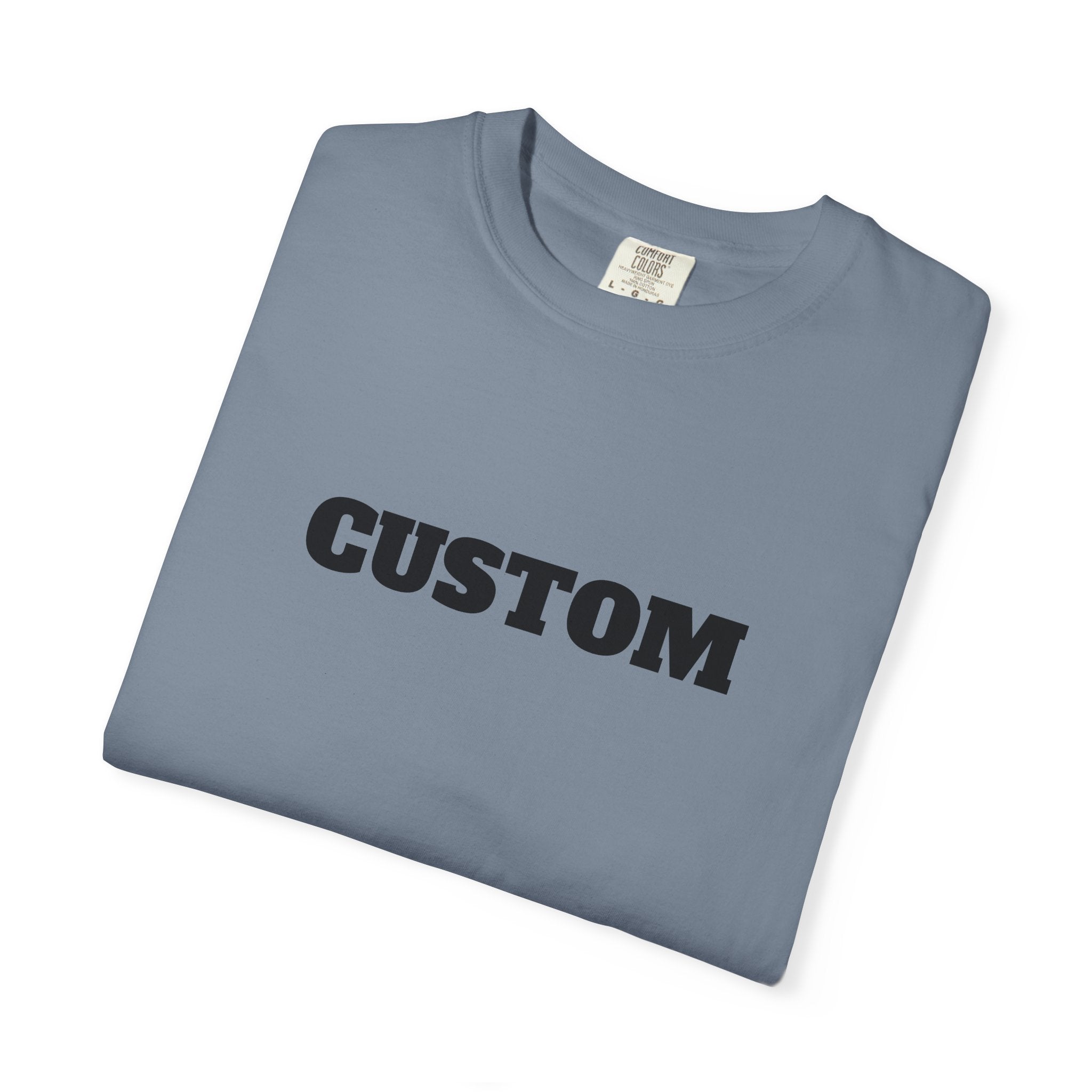 CUSTOM Comfort Colors Single or Double Sided Tee