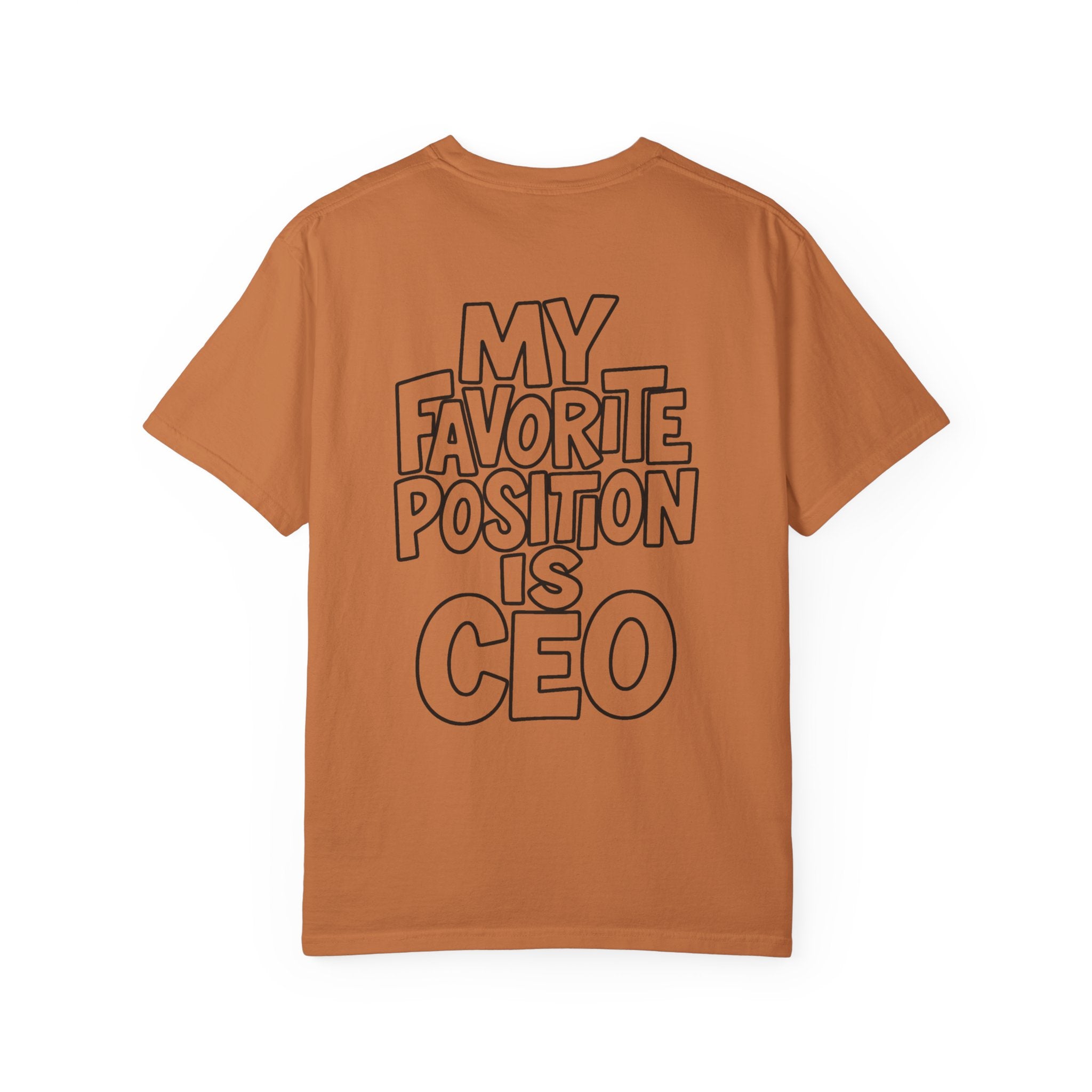 Boss Babe CEO Shirt Comfort Colors, My Favorite Position Is CEO Tee, Soft Cotton Entrepreneur Graphic Tee, Unisex Girl Boss Hustle Top
