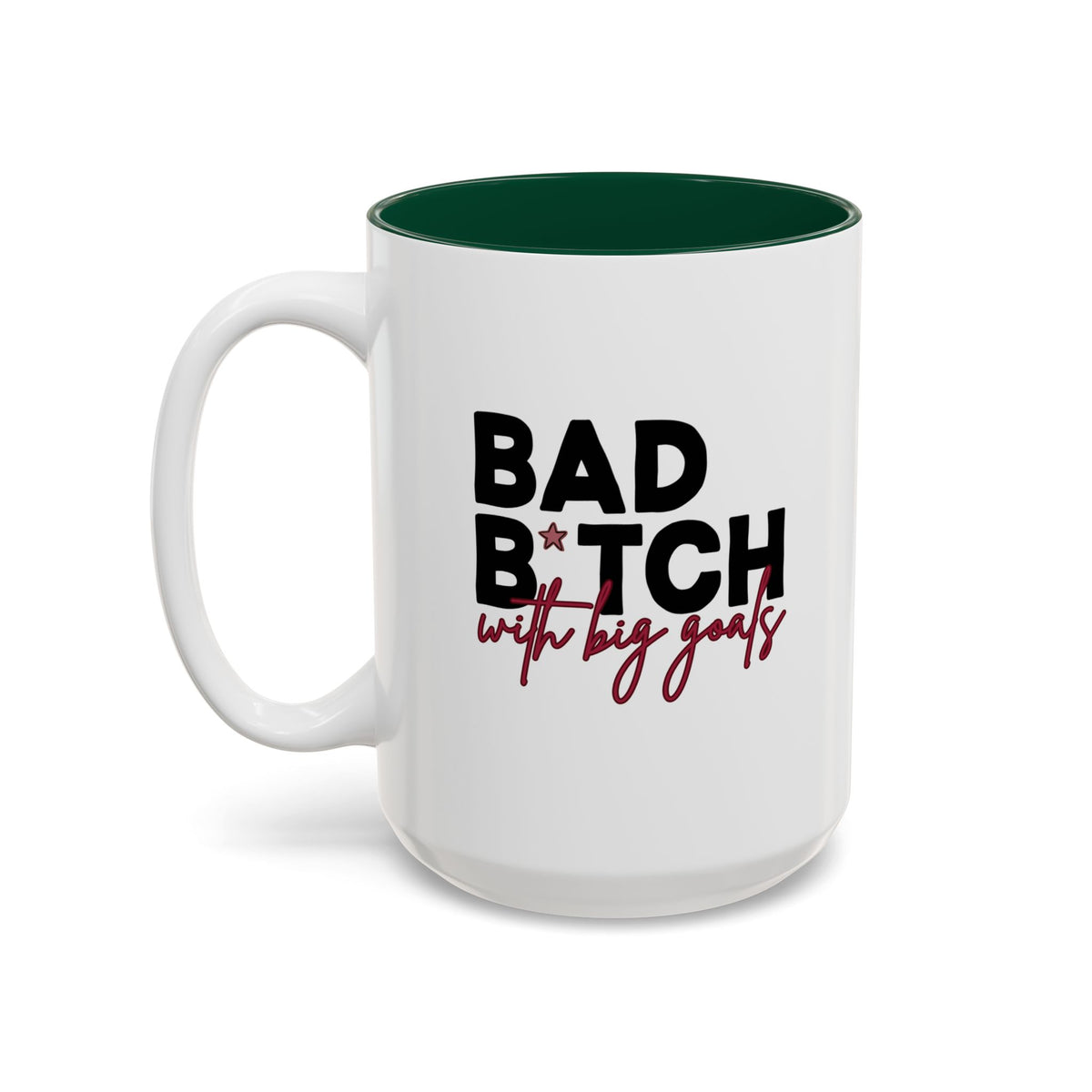 Bad B*tch with Big Goals Accent Mug(11oz/15oz)