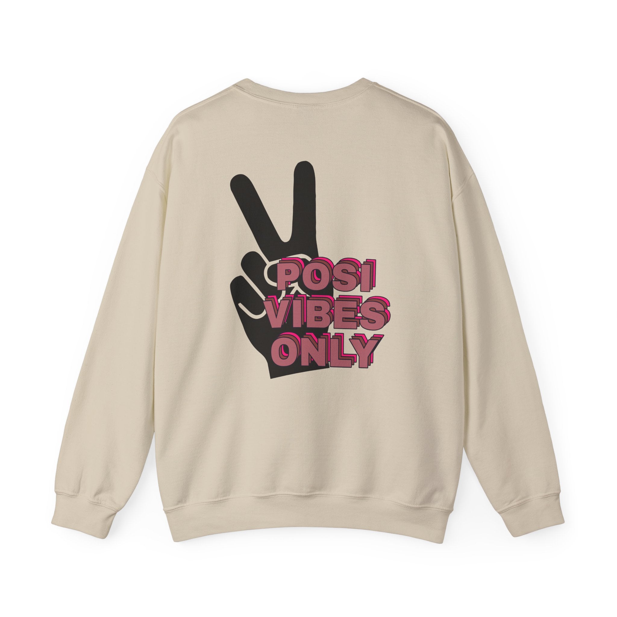 Posi Vibes Only Gildan 18000 Double Sided Sweatshirt