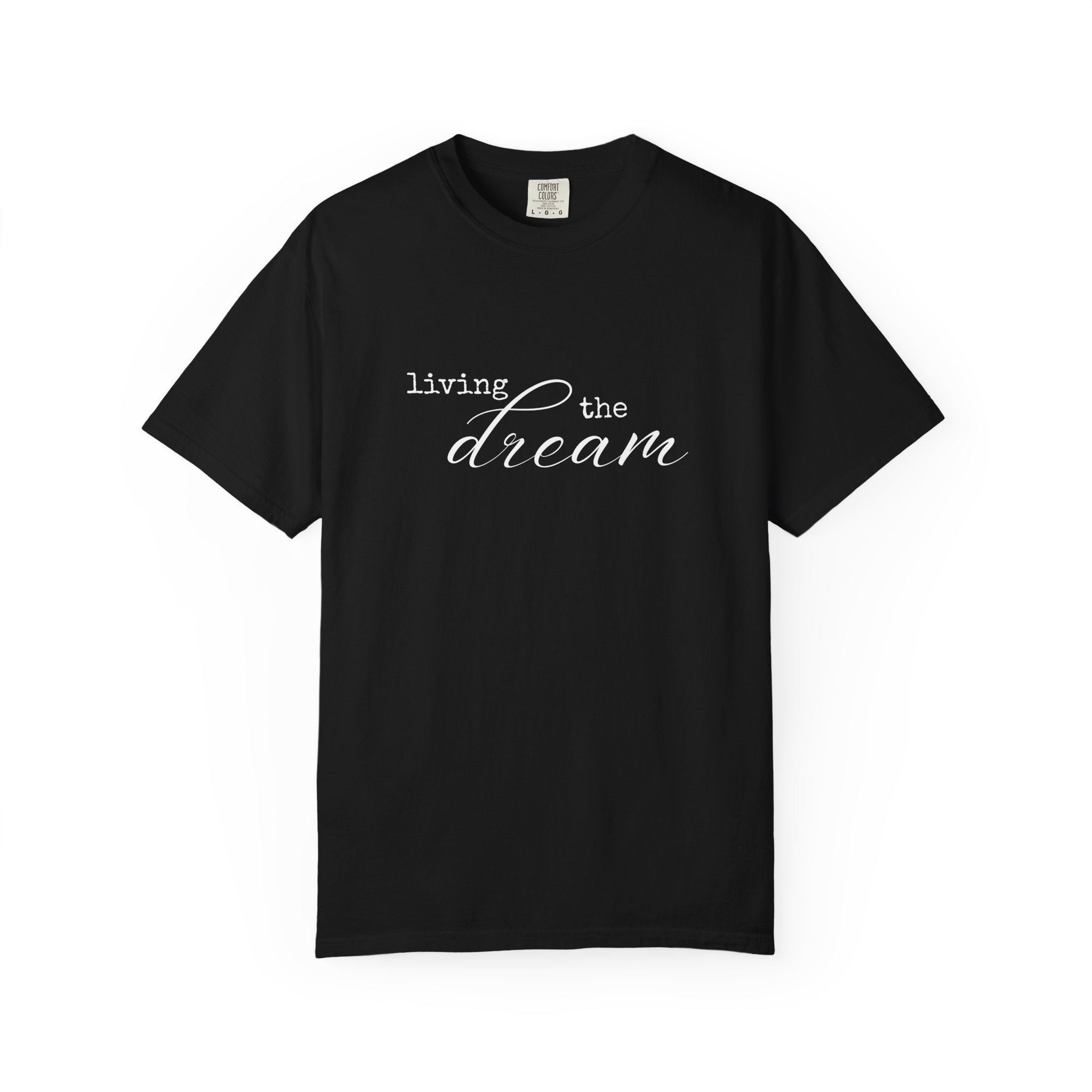 Living the Dream Comfort Colors Double Sided Tee