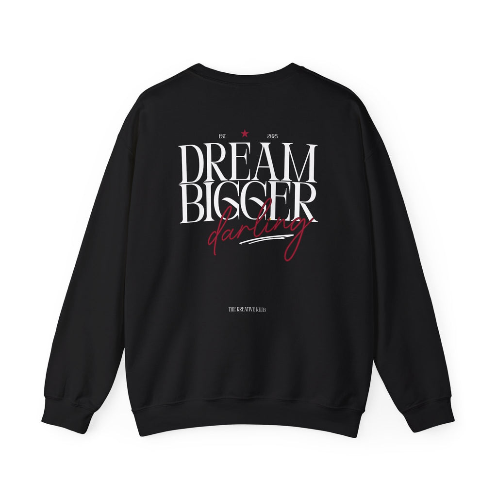Dream Bigger Darling Comfort Colors Double Sided Sweatshirt