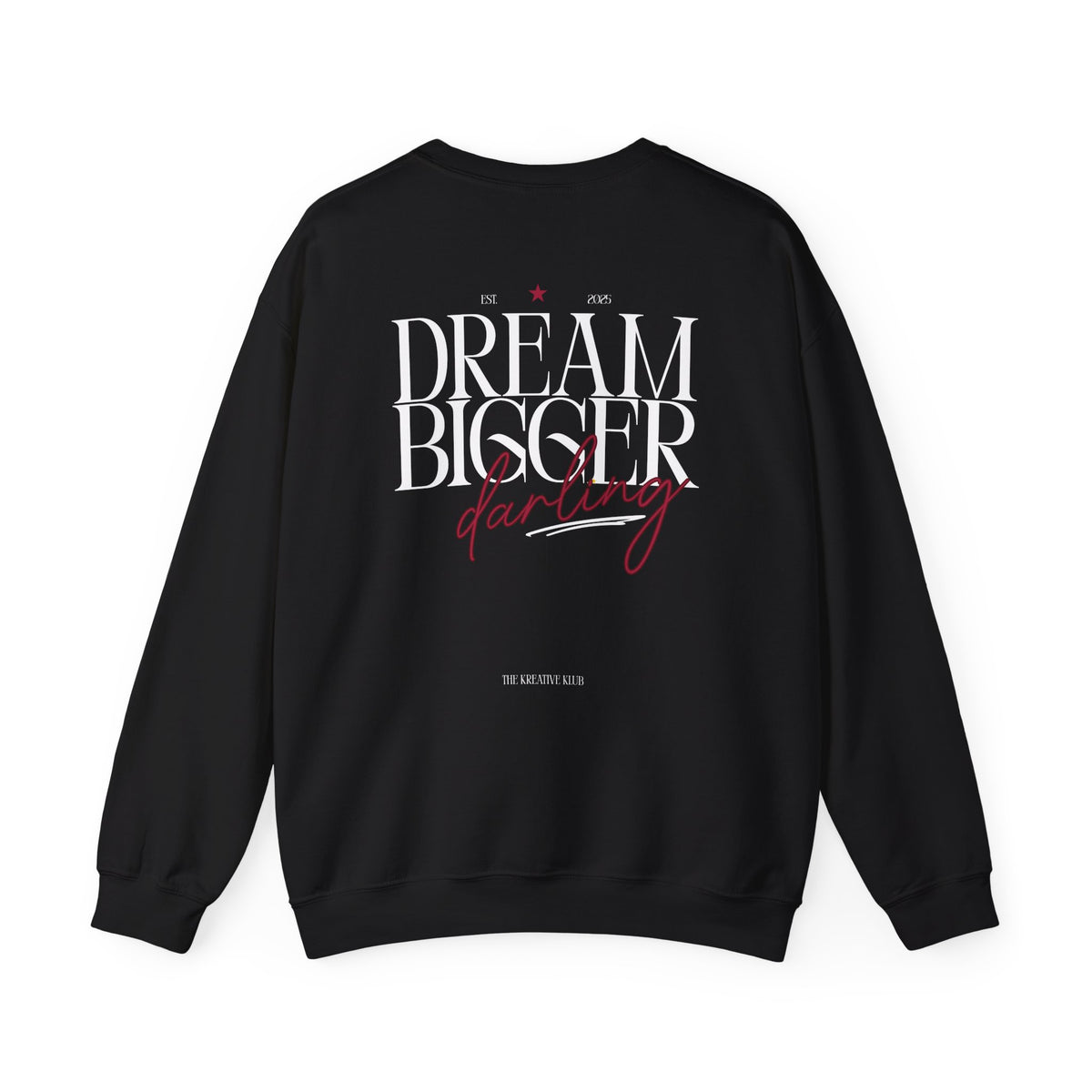 Dream Bigger Darling Comfort Colors Double Sided Sweatshirt